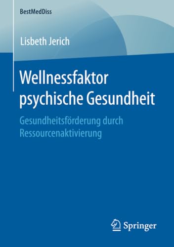 Wellnessfaktor psychische Gesundheit Gesundheitsfrderung durch Ressourcenaktiv [Paperback]