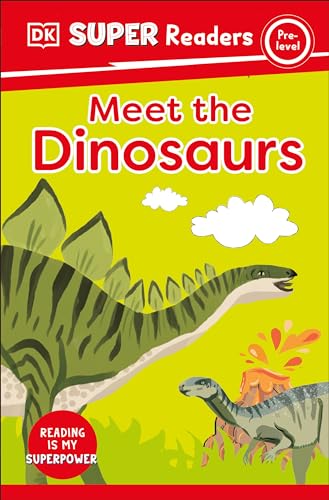 DK Super Readers Pre-Level Meet the Dinosaurs [Paperback]