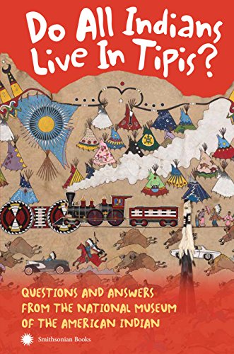 Do All Indians Live in Tipis? Second Edition: