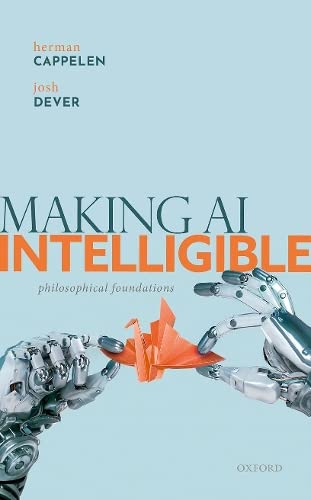 Making AI Intelligible: Philosophical Foundat