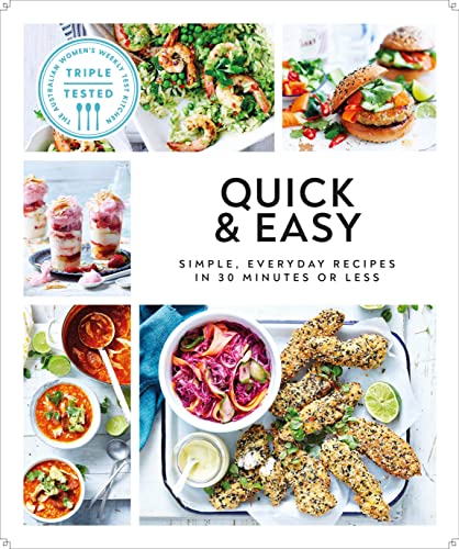 Quick and Easy: Simple, Everyday Recipes in 30 Minutes or Less [Paperback]