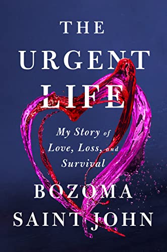 The Urgent Life: My Story of Love, Loss, and Survival [Hardcover]