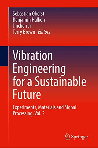 Vibration Engineering for a Sustainable Future: Experiments, Materials and Signa [Hardcover]