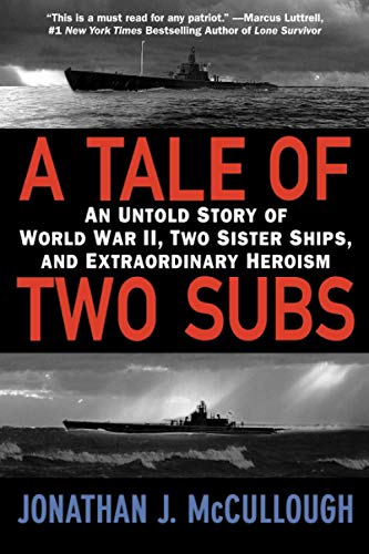 A Tale of To Subs An Untold Story of World War II, To Sister Ships, and Extra [Paperback]