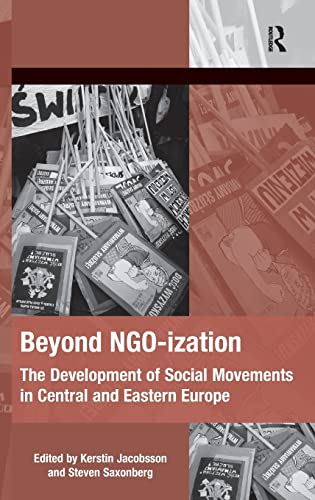 Beyond NGO-ization The Development of Social Movements in Central and Eastern E [Hardcover]