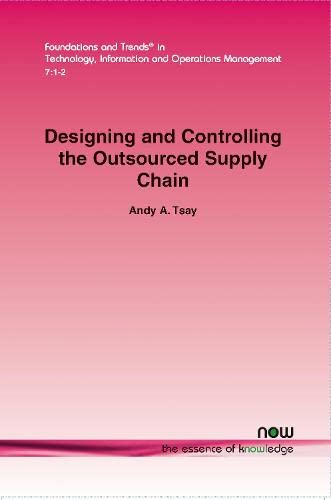 Designing And Controlling The Outsourced Supply Chain (foundations And Trends(r) [Paperback]