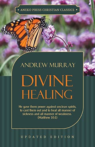 Divine Healing He Gave Them Poer Against Unclean Spirits, To Cast Them Out And [Paperback]