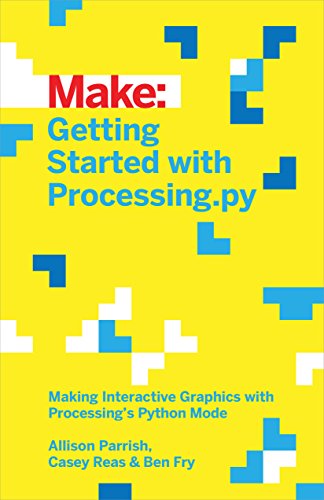 Getting Started ith Processing.py Making Interactive Graphics ith Processing' [Paperback]