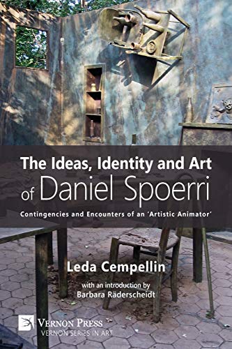 Ideas, Identity and Art of Daniel Spoerri  Contingencies and Encounters of an ' [Paperback]