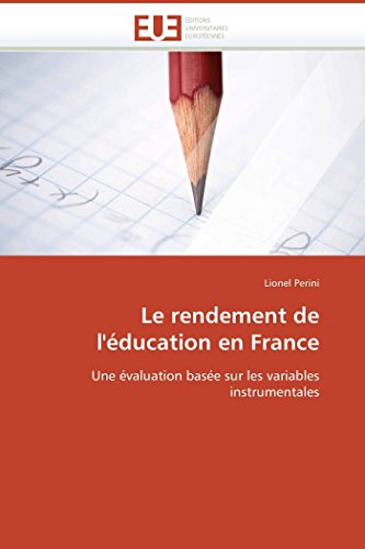 Le Rendement De L'ducation En France Une valuation Base Sur Les Variables In [Paperback]