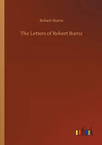 Letters Of Robert Burns