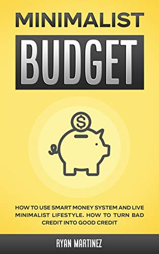 Minimalist Budget Ho to Use Smart Money System and Live Minimalist Lifestyle.