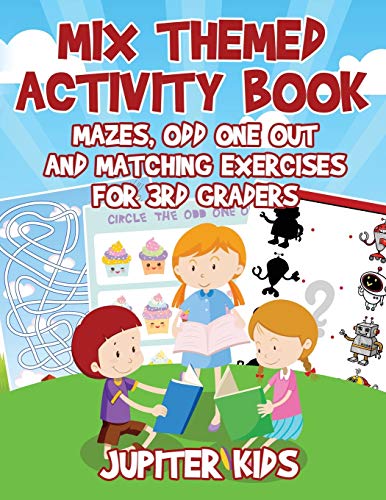 Mix Themed Activity Book  Mazes, Odd One Out and Matching Exercises for 3rd Gra [Paperback]