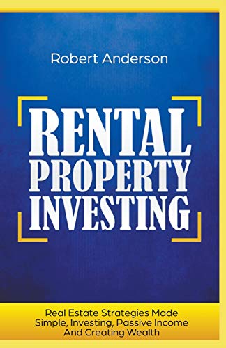 Rental Property Investing Real Estate Strategies Made Simple, Investing, Passive [Paperback]