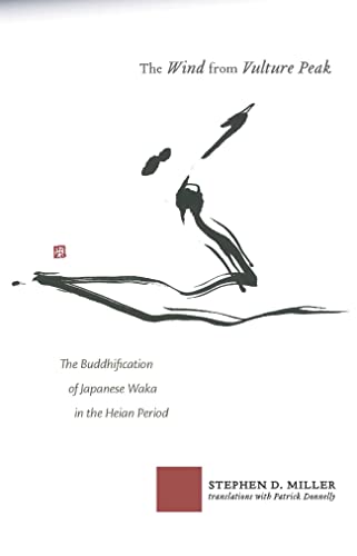 The Wind From Vulture Peak The Buddhification Of Japanese Waka In The Heian Per [Hardcover]