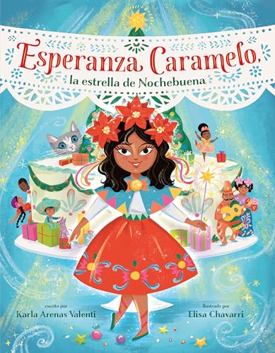 Esperanza Caramelo, la estrella de Nochebuena (Esperanza Caramelo, the Star of N [Hardcover]