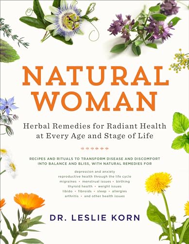 Natural Woman: Herbal Remedies for Radiant Health at Every Age and Stage of Life [Paperback]