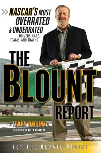 The Blount Report: NASCAR's Most Overrated & Underrated Drivers, Cars, T [Hardcover]