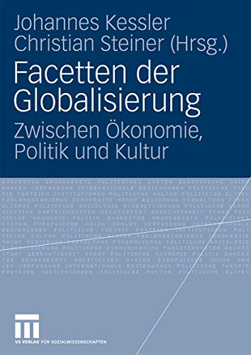 Facetten der Globalisierung Zischen konomie, Politik und Kultur [Paperback]