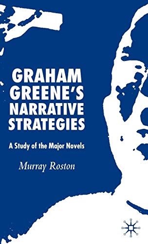 Graham Greene's Narrative Strategies A Study of the Major Novels [Hardcover]