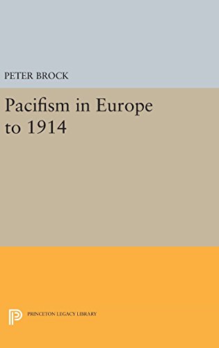 Pacifism in Europe to 1914 [Hardcover]