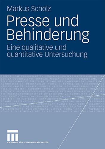 Presse und Behinderung: Eine qualitative und quantitative Untersuchung [Paperback]