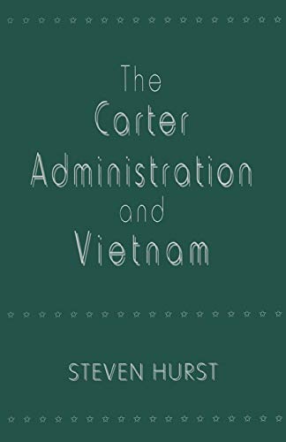 The Carter Administration and Vietnam [Paperback]