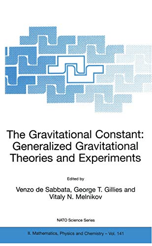 The Gravitational Constant: Generalized Gravitational Theories and Experiments [Hardcover]