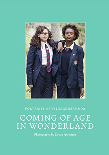 Coming of Age in Wonderland: Portraits of Teenage Bermuda [Hardcover]