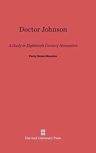 Doctor Johnson  A Study in Eighteenth Century Humanism [Hardcover]