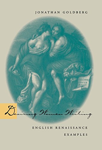 Desiring Women Writing English Renaissance Examples [Hardcover]