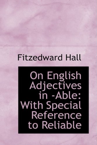 On English Adjectives In -Able With Special Reference To Reliable [Paperback]