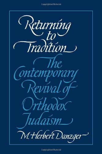 Returning to Tradition The Contemporary Revival of Orthodox Judaism [Paperback]