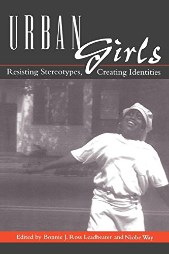 Urban Girls Resisting Stereotypes, Creating Identities [Paperback]