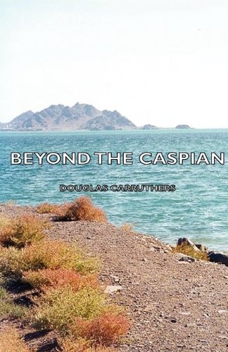 Beyond the Caspian [Unknon]