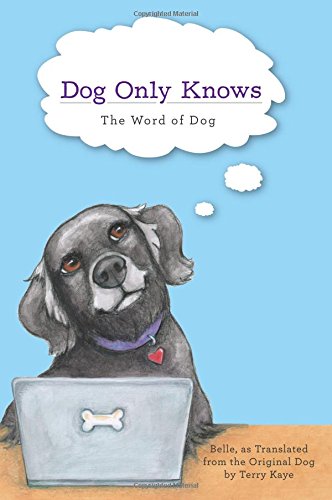 Dog Only Knos The Word Of Dog [Paperback]