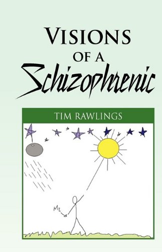 Visions of a Schizophrenic [Hardcover]