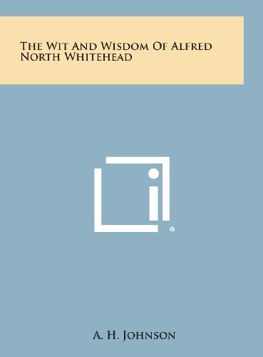 Wit and Wisdom of Alfred North Whitehead [Hardcover]