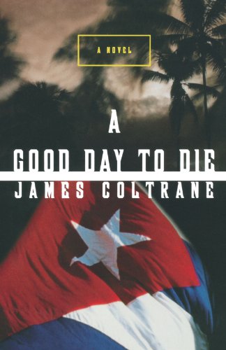 A Good Day to Die A Novel [Paperback]