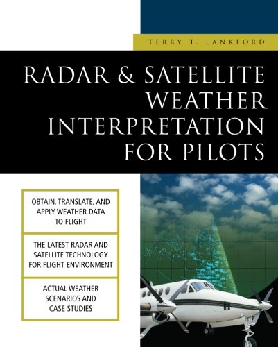 Radar & Satellite Weather Interpretation For Pilots [Paperback]