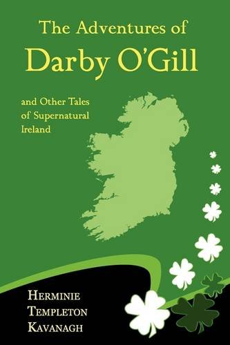 The Adventures Of Darby O'gill And Other Tales Of Supernatural Ireland [Paperback]