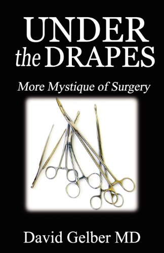 Under The Drapes More Mystique Of Surgery [Paperback]