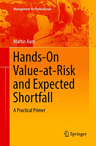 Hands-On Value-at-Risk and Expected Shortfall A Practical Primer [Paperback]