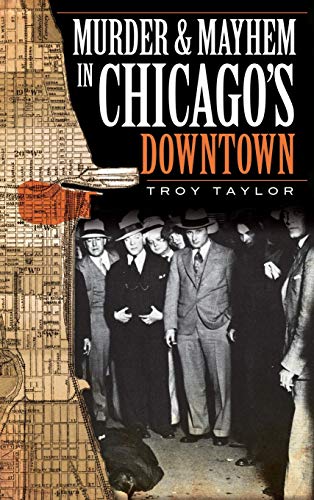 Murder & Mayhem in Chicago's Donton [Hardcover]