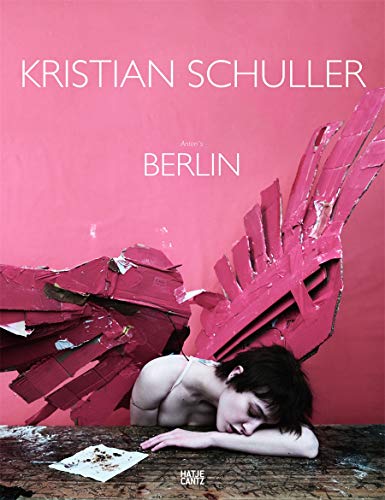 Kristian Schuller: Anton's Berlin [Hardcover]