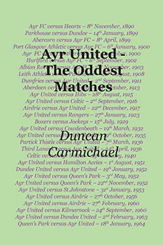 Ayr United - the Oddest Matches [Paperback]