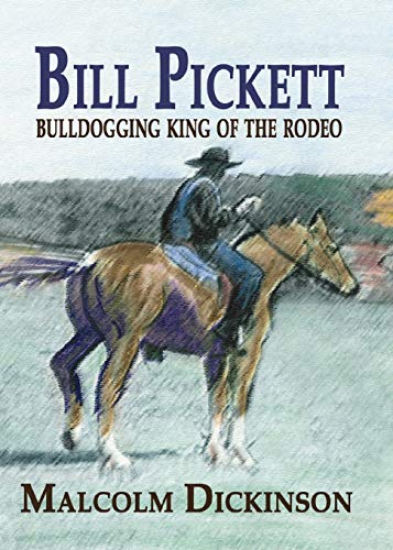 Bill Pickett Bull Dogging King Of The Rodeo [Paperback]