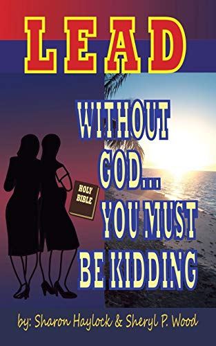 Lead Without God ... You Must Be Kidding A Tin Poer Production [Paperback]