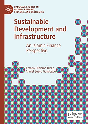 Sustainable Development and Infrastructure: An Islamic Finance Perspective [Paperback]