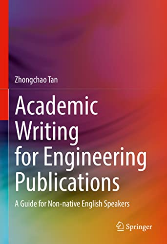 Academic Writing for Engineering Publications A Guide for Non-native English Sp [Hardcover]